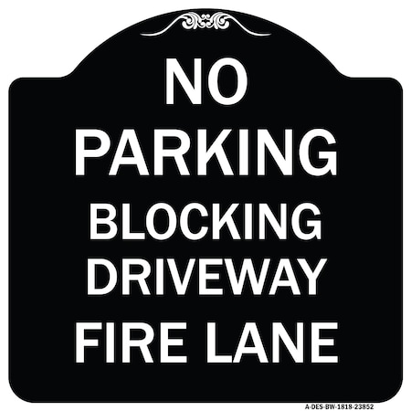 No Blocking Driveway Fire Lane Heavy-Gauge Aluminum Architectural Sign